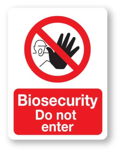 Biosecurity - Do Not Enter Sign