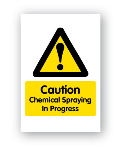 Caution Chemical Spraying In Progress Sign