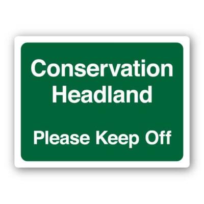 Conservation Headland Please Keep Off Sign