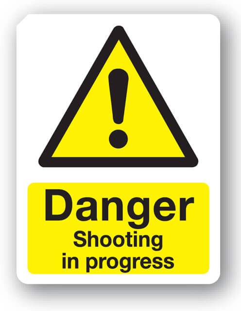 Danger - Shooting In Progress Sign