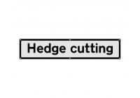 Hedge Cutting Supplementary Sign