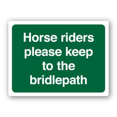 Horse Riders Please Keep To The Bridlepath Sign