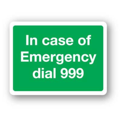 In Case Of Emergency Dial 999 Sign