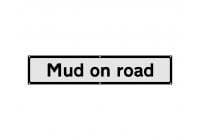 Mud On Road Supplementary Sign