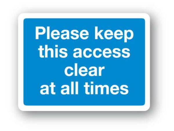 Please Keep This Access Clear At All Times Sign