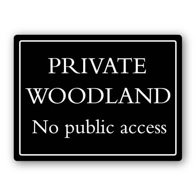 Private Woodland No Public Access Deluxe Sign