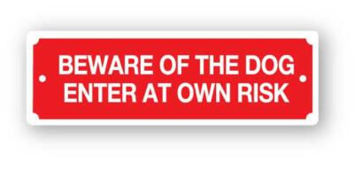 Red Beware Of The Dog Sign Enter At Own Risk 200x65mm