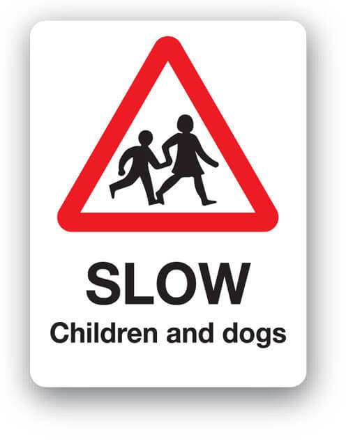 Slow Children And Dogs Sign